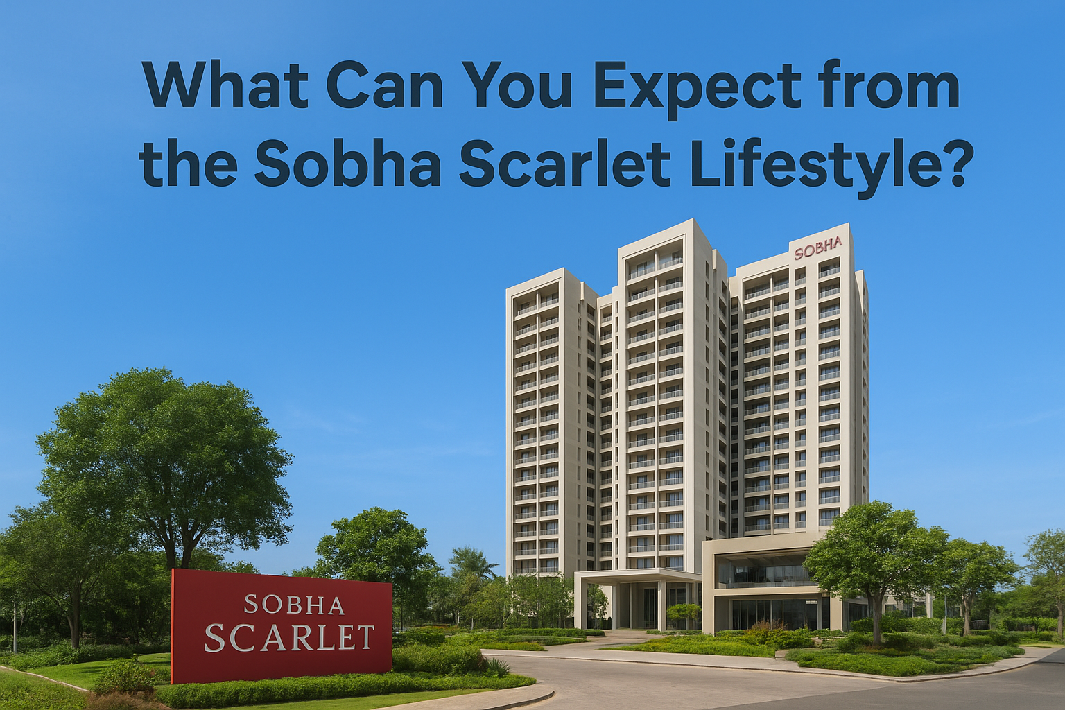 Sobha Scarlet Woods